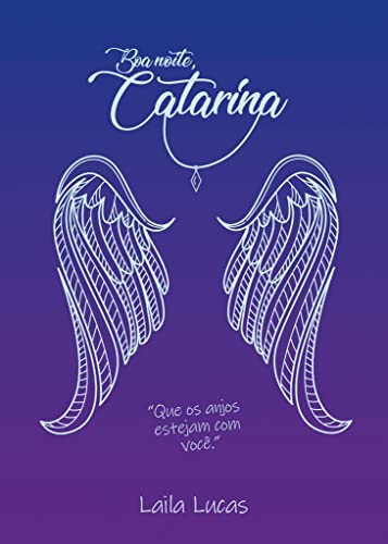 Livro PDF: Boa noite, Catarina: Que os anjos estejam com você