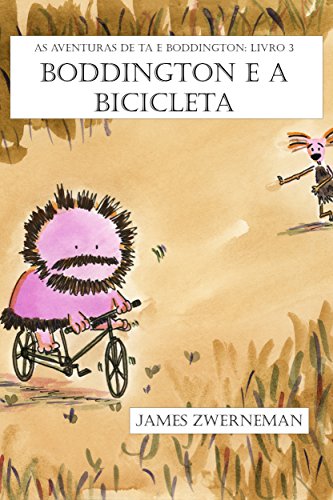 Livro PDF Boddington e a Bicicleta (As Aventuras de Ta e Boddington Livro 3)
