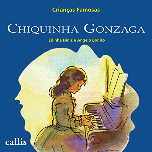 Livro PDF: Chiquinha Gonzaga (Crianças famosas)
