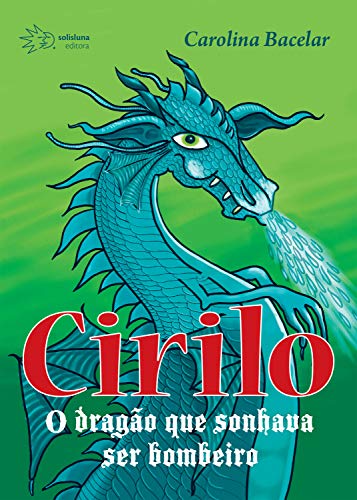 Livro PDF Cirilo: O dragão que sonhava ser bombeiro