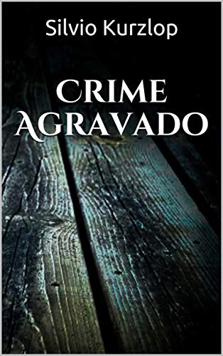 Capa do livro: Crime Agravado - Ler Online pdf