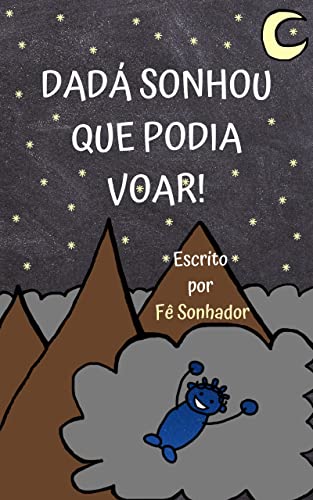Capa do livro: Dadá Sonhou que podia Voar! (Sonhos de Dadá) - Ler Online pdf