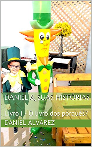 Capa do livro: Daniel & suas histórias: Livro I – O livro dos porquês? - Ler Online pdf