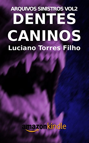 Livro PDF: Dentes Caninos (Arquivos Sinistros Livro 2)