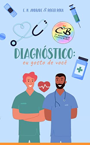 Capa do livro: Diagnóstico: eu gosto de você (Hospital New Health – Antologia Livro 1) - Ler Online pdf