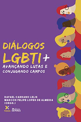 Capa do livro: Diálogos LGBTI+: avançando lutas e conjugando campos - Ler Online pdf