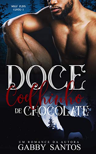 Capa do livro: Doce Coelhinho de Chocolate – Wolf Flinn, conto 1 - Ler Online pdf