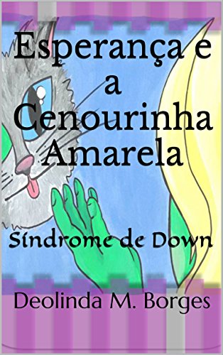 Livro PDF Esperança e a Cenourinha Amarela: Síndrome de Down