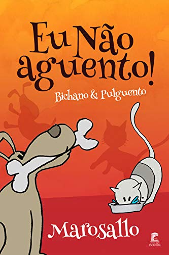 Livro PDF Eu Não Aguento! – Bichano & Pulguento