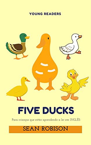 Livro PDF: Five Ducks: Ideal para criança que está aprendendo a ler