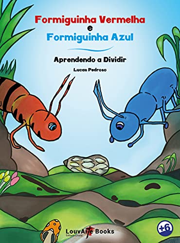Capa do livro: Formiguinha Vermelha e Formiguinha Azul: Aprendendo a Dividir - Ler Online pdf
