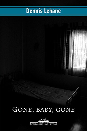Capa do livro: Gone, baby, gone (Coleção Policial) - Ler Online pdf