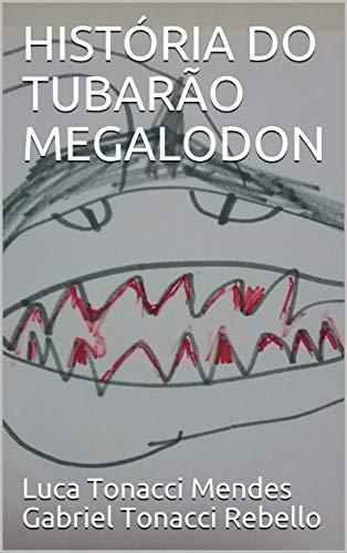 Capa do livro: HISTÓRIA DO TUBARÃO MEGALODON - Ler Online pdf