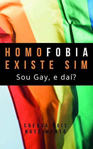Capa do livro: Homofobia existe sim. Sou gay, e daí? - Ler Online pdf