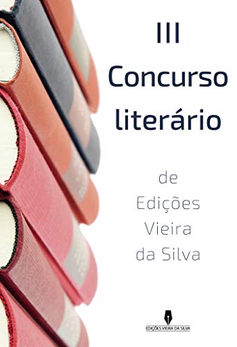 Livro PDF III concurso literário: de Edições Vieira da Silva