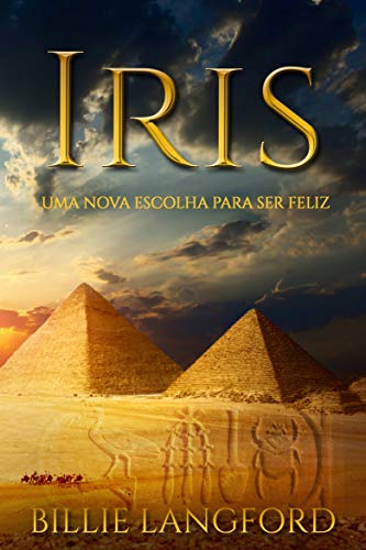 Capa do livro: Iris – Uma Nova Escolha Para Ser Feliz - Ler Online pdf