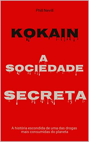 Capa do livro: Kokain – A sociedade secreta - Ler Online pdf