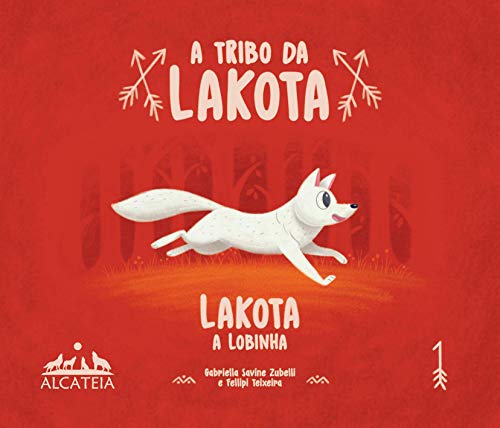 Livro PDF: LAKOTA, A LOBINHA. (A TRIBO DA LAKOTA Livro 1)