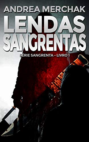 Livro PDF Lendas Sangrentas (Série Sangrenta Livro 1)