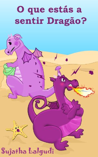 Livro PDF: Livros para crianças: O que estás a sentir Dragão: Livro de criança, livros infantis,(Livros para crianças de 3-7 anos) Livro infantil ilustrado,Childrens … Um livros ilustrado para crianças 3)