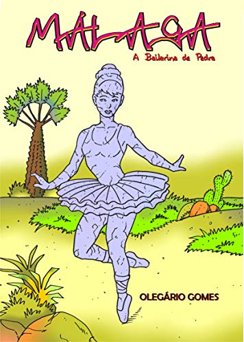Capa do livro: MÁLAGA a bailarina de pedra: A bailarina de pedra - Ler Online pdf
