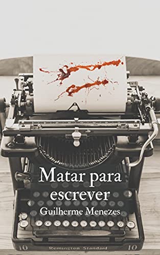 Capa do livro: Matar para Escrever: Microconto - Ler Online pdf