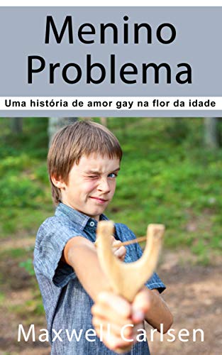 Capa do livro: Menino Problema: Uma história de amor gay na flor da idade - Ler Online pdf