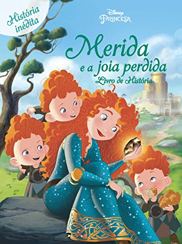 Livro PDF Merida e a Joia Perdida: Disney Princesa – Livro de História Edição 2