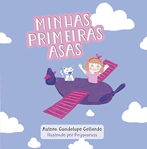 Capa do livro: Minhas primeiras asas : história da aviação, livro para meninas, Histórias infantis, avião e helicóptero. (Aeronáutica para niños y niñas 2) - Ler Online pdf