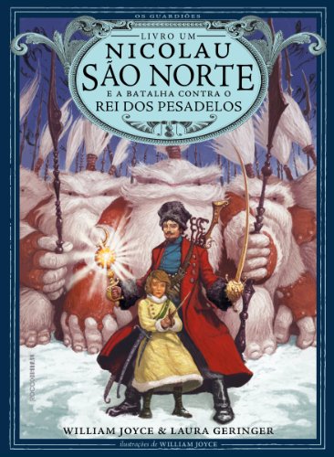 Capa do livro: Nicolau São Norte e a batalha contra o rei dos pesadelos (Os Guardiões Livro 1) - Ler Online pdf