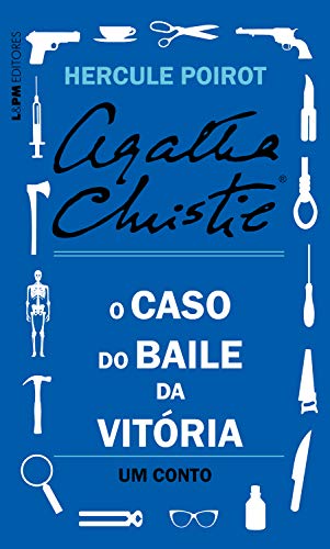 Livro PDF O caso do Baile da Vitória: Um conto de Hercule Poirot