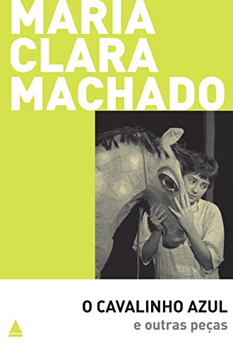 Capa do livro: O cavalinho azul e outras peças (Teatro Maria Clara Machado) - Ler Online pdf