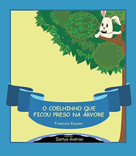 Capa do livro: O Coelhinho que ficou preso na árvore - Ler Online pdf