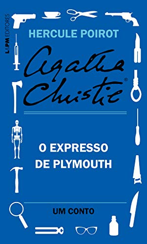 Capa do livro: O Expresso de Plymouth: Um conto de Hercule Poirot - Ler Online pdf