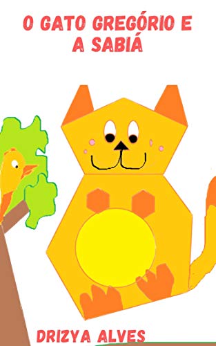 Capa do livro: O Gato Gregório e a Sabiá: Infantil - Ler Online pdf