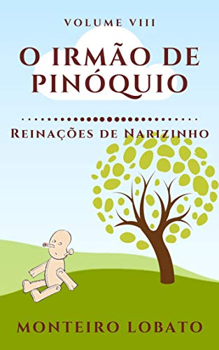 Capa do livro: O Irmão de Pinóquio: Reinações de Narizinho (Vol. VIII) - Ler Online pdf