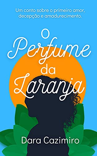 Capa do livro: O Perfume da Laranja - Ler Online pdf