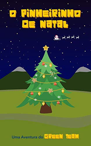 Capa do livro: O Pinheirinho de Natal: Uma Aventura do Green Team - Ler Online pdf