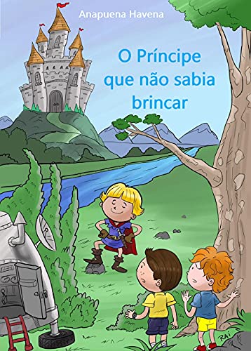 Capa do livro: O Príncipe que não sabia Brincar - Ler Online pdf