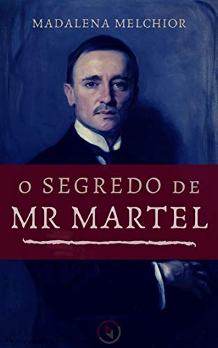 Capa do livro: O Segredo de Mr Martel (Segredos de Baker Street) - Ler Online pdf
