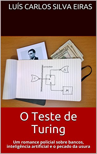 Capa do livro: O Teste de Turing: Um romance policial sobre bancos, inteligência artificial e o pecado da usura - Ler Online pdf