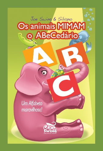 Livro PDF Os animais MIMAN o Abecedario: Um Alfabeto Maravilhoso!