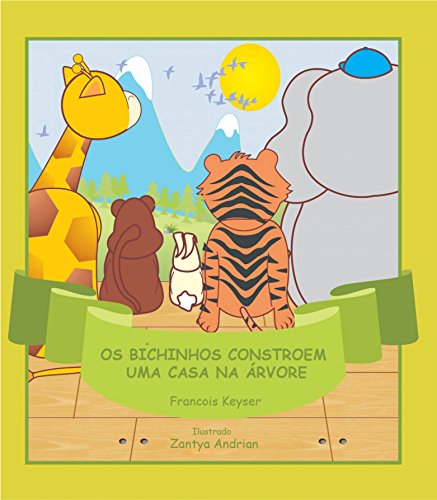 Capa do livro: Os Bichinhos constroem uma casa na árvore - Ler Online pdf