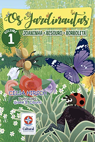 Livro PDF Os Jardinautas 1: Joaninha, Besouro e Borboleta
