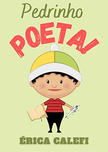 Livro PDF: Pedrinho poeta!: Infantil ilustrado, a partir de 3 anos, bom para ler antes de dormir!