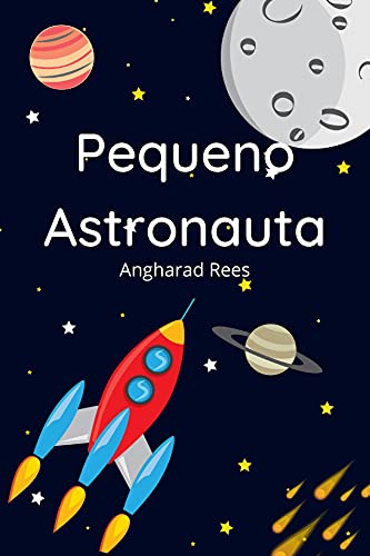 Livro PDF: Pequeno Astronauta – Indo para a Lua: Leitura Simples (Atronaut Livro 2)