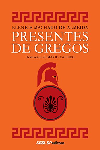 Capa do livro: Presentes de gregos (Quem lê sabe por quê) - Ler Online pdf