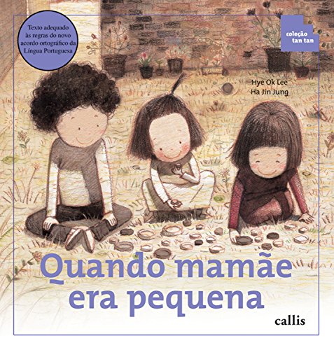 Capa do livro: Quando mamãe era pequena (Tan Tan) - Ler Online pdf