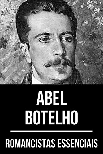 Capa do livro: Romancistas Essenciais – Abel Botelho - Ler Online pdf