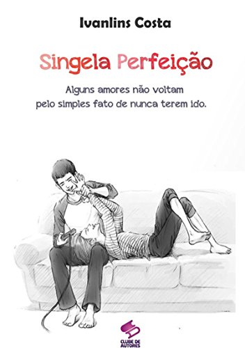 Capa do livro: Singela Perfeição - Ler Online pdf